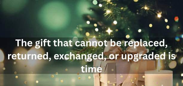 time the only christmas gift you can’t return